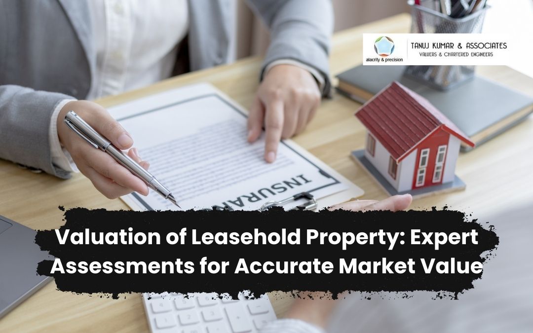 Valuation of Leasehold Property: Expert Assessments for Accurate Market Value