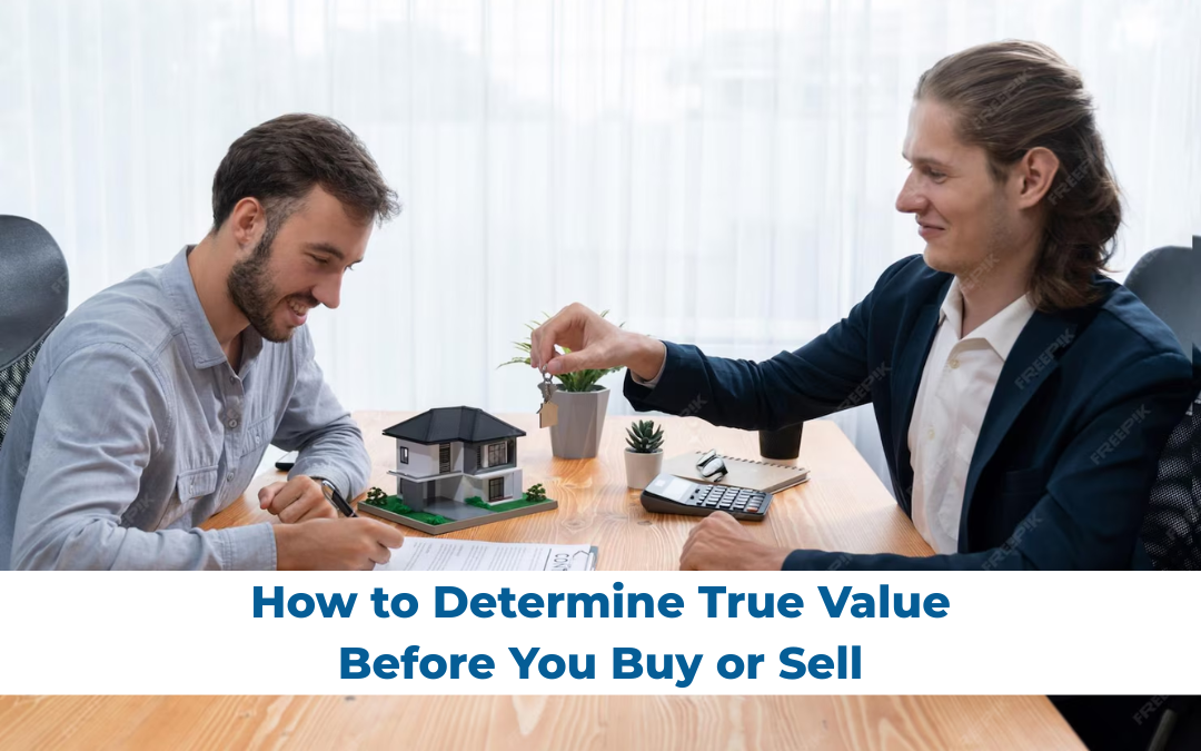 How to Determine True Value Before You Buy or Sell