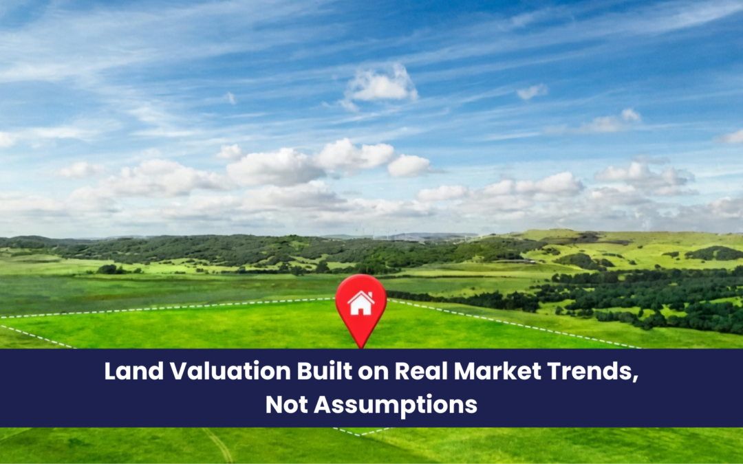 Land Valuation Built on Real Market Trends, Not Assumptions