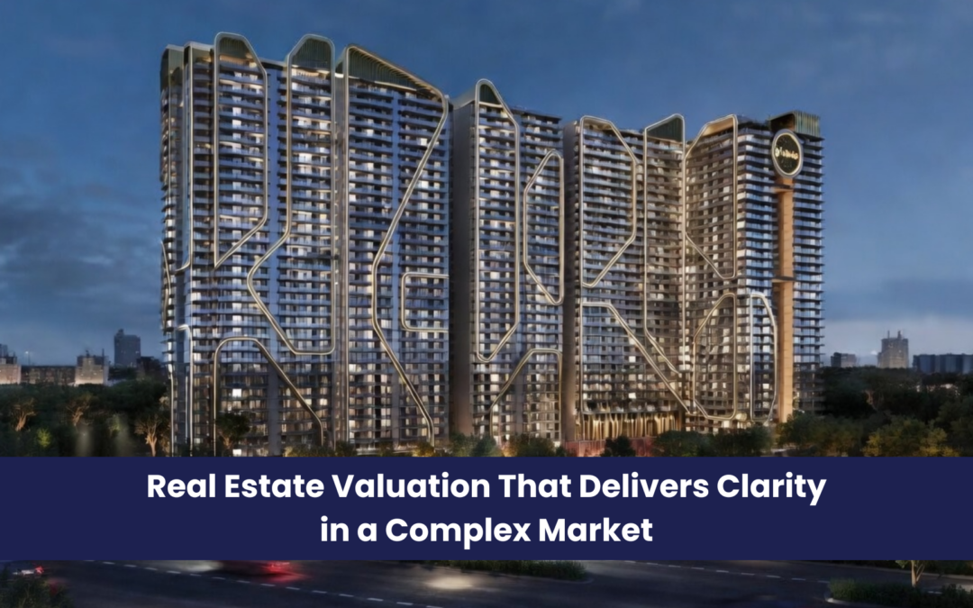 Real Estate Valuation That Delivers Clarity in a Complex Market