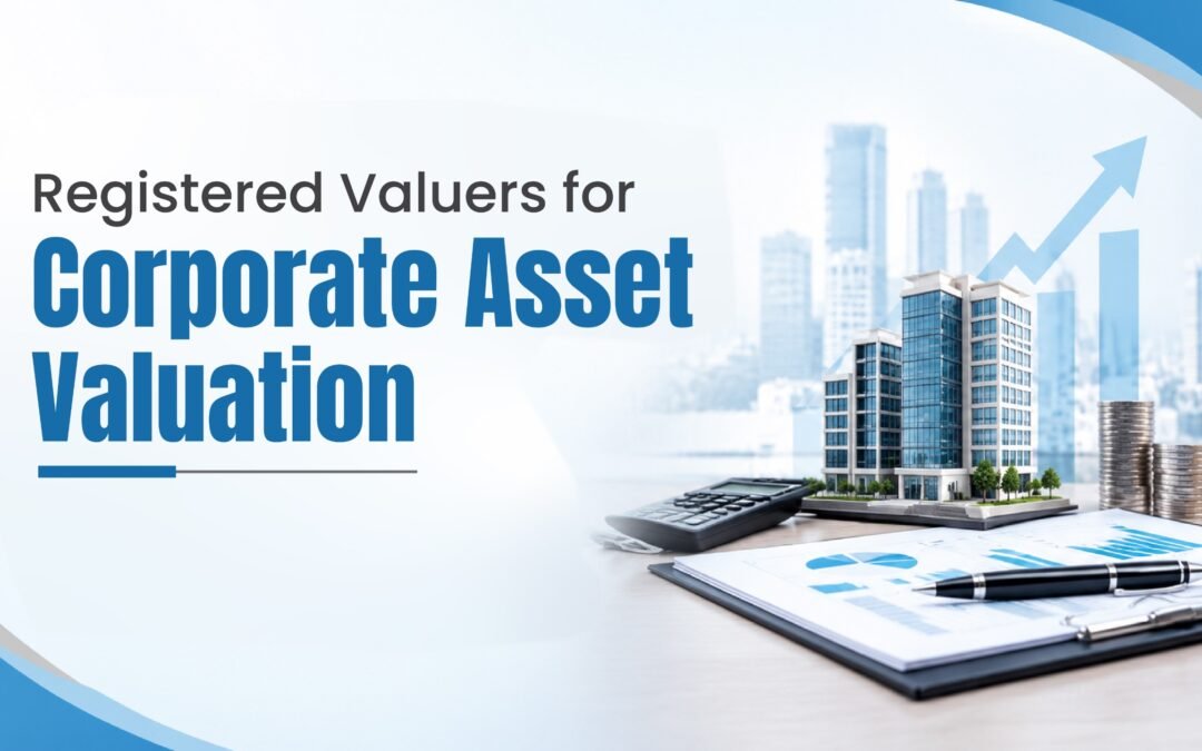 Registered Valuers for Corporate Asset Valuation